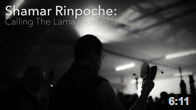 Shamar Rinpoche: Calling The Lama From Afar 