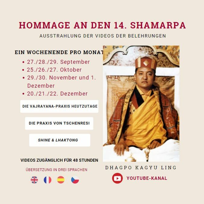 Hommage an den 14. Künzig Shamar Rinpoche: monatliche Ausstrahlung der Belehrungen des 14. Shamarpa, von September bis Dezember 2024