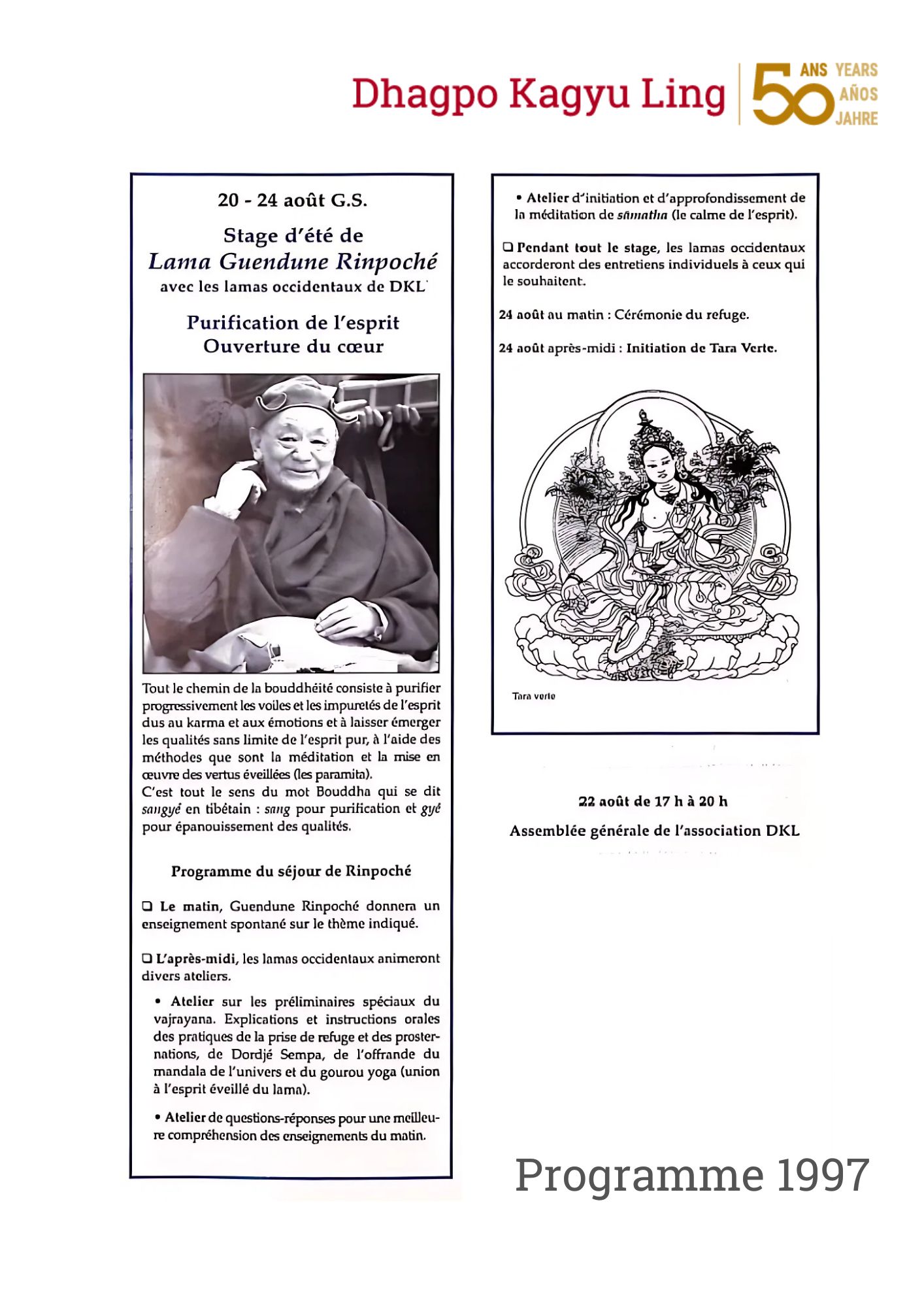 Programme_aout_1997 Avril 1990 : Künzik Shamarpa enseigne le Dawé Özer, traité sur la méditation du Mahamudra